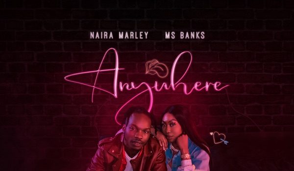 Naira Marley Ft. Ms Banks - Anywhere