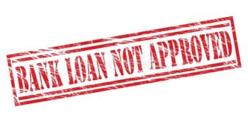 Bank loan not approved