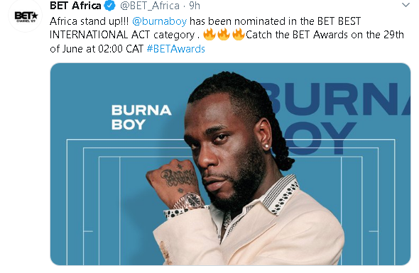 Nigerian singer, Burna Boy has been nominated in the BET Best International Act category.