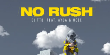 DJ TTB brings excitement with the release of his music single, “Don’t Rush”.